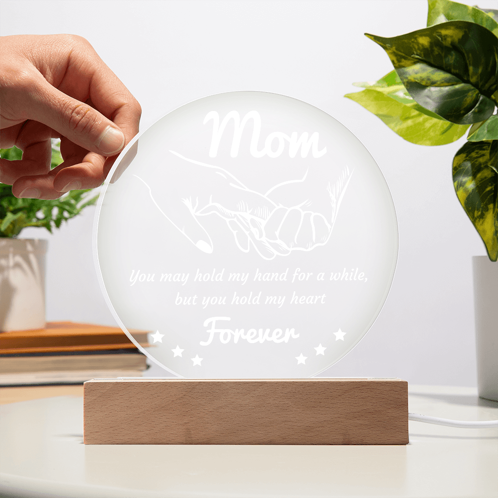 Acrylic Circle Plaque – Mom Gift to Hold Heart Forever - TreasuredTale