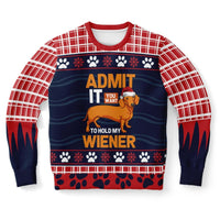 Admit It You Want to Hold My Wiener Sweatshirt - TreasuredTale