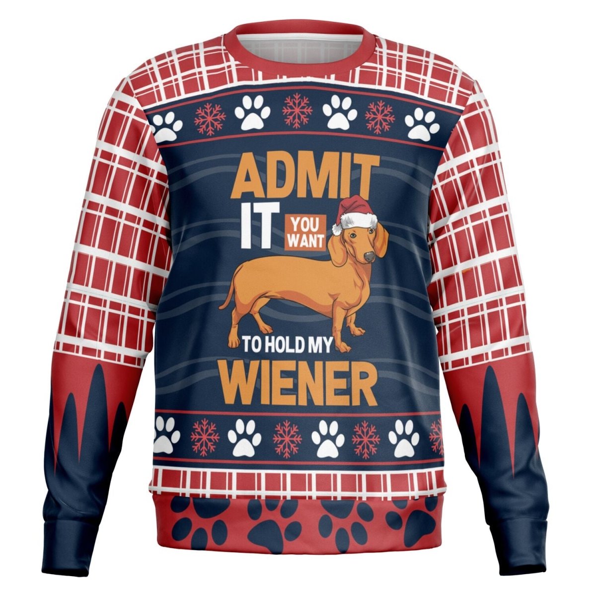Admit It You Want to Hold My Wiener Sweatshirt - TreasuredTale