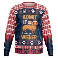 Admit It You Want to Hold My Wiener Sweatshirt - TreasuredTale