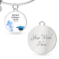 Buyer Upload Luxury Circle Bangle - Graduation, Religion, Work Hard At Whatever You Do