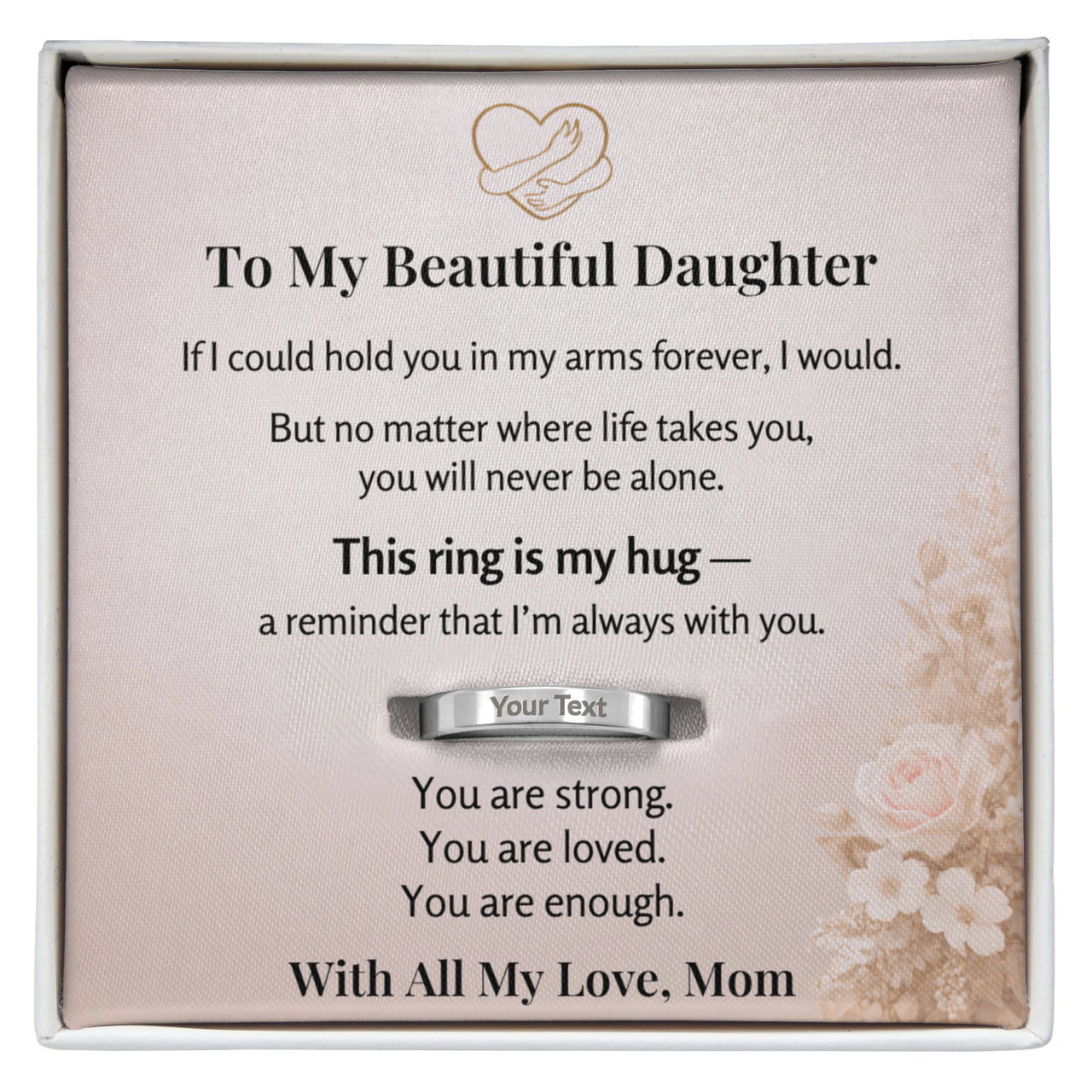 Engraved Ring with Message Card for Daughter from Mom - Mother's Day Gift