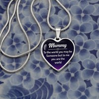 mummy to the world you may be someone