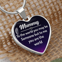 mummy to the world you may be someone