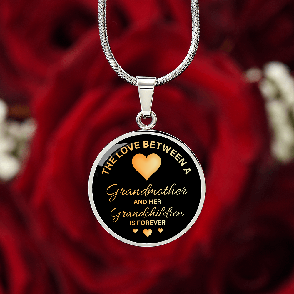 Luxury Graphic Circle Necklace for Grandmother - Mother's Day Gift - The Love Between a Grandmother and her Grandchildren is Forever