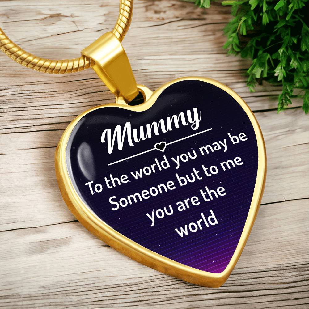 mummy to the world you may be someone