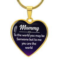 mummy to the world you may be someone