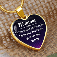 mummy to the world you may be someone