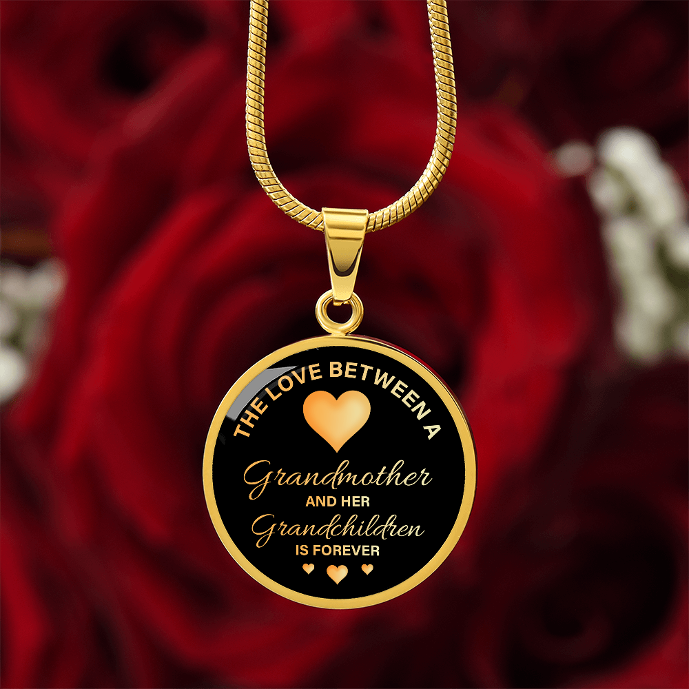 Luxury Graphic Circle Necklace for Grandmother - Mother's Day Gift - The Love Between a Grandmother and her Grandchildren is Forever