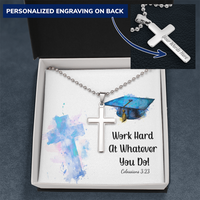 Personalized Cross Necklace with Ball Chain - Graduation, Religion, Work Hard At Whatever You Do