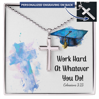 Personalized Cross Necklace with Ball Chain - Graduation, Religion, Work Hard At Whatever You Do