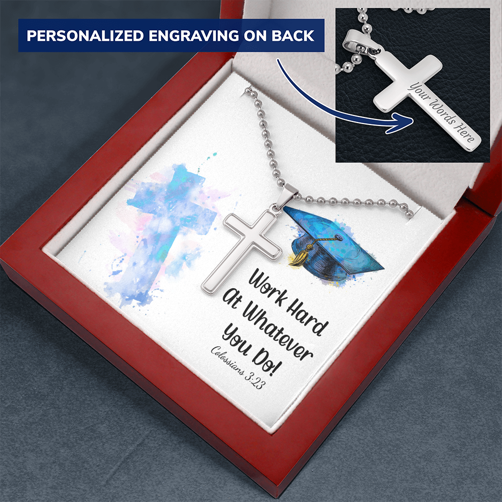 Personalized Cross Necklace with Ball Chain - Graduation, Religion, Work Hard At Whatever You Do