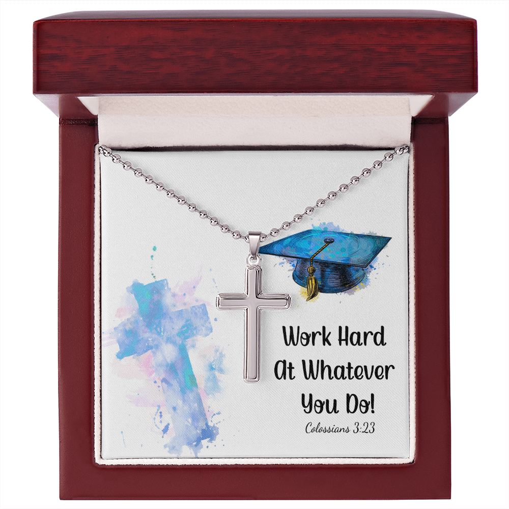 Artisan Cross Necklace with Ball Chain - Graduation, Religion, Work Hard At Whatever You Do