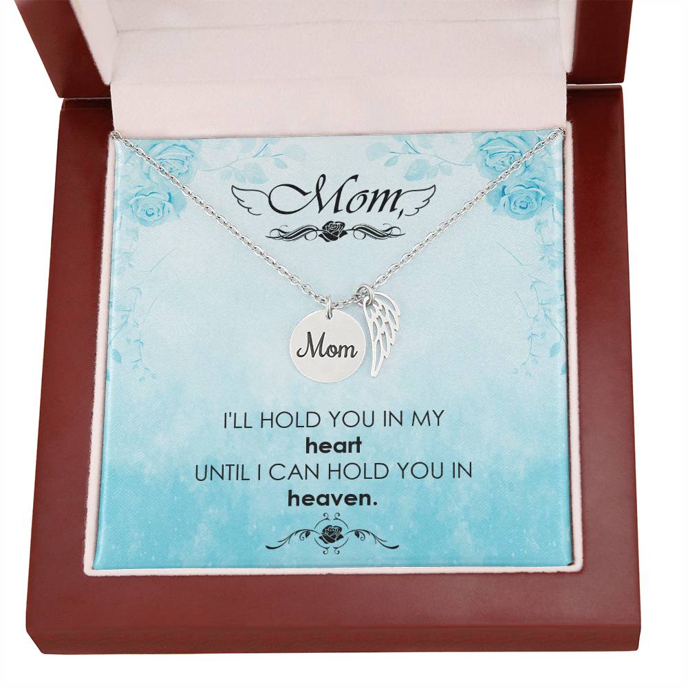 Memorial Necklace / Remembrance Necklace with Angel Wing - Mom, I'll Hold You  - Mother's Day Memorial Gift