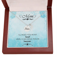 Memorial Necklace / Remembrance Necklace with Angel Wing - Mom, I'll Hold You  - Mother's Day Memorial Gift