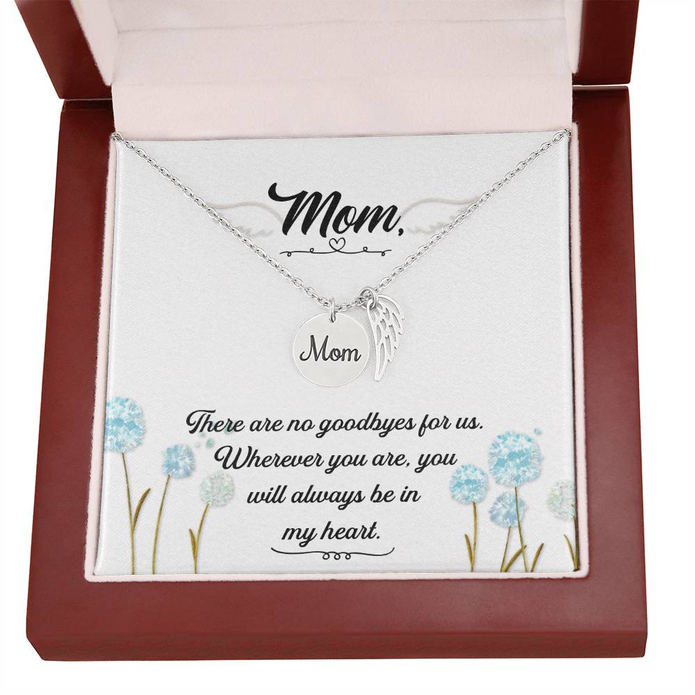 Memorial Necklace / Remembrance Necklace with Angel Wing - Mom, There are No Goodbyes  - Mother's Day Memorial Gift