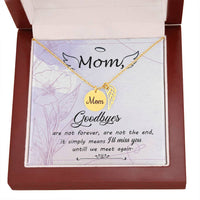 Memorial Necklace / Remembrance Necklace with Angel Wing - Mom, Goodbye Aren't Forever - Mother's Day Memorial Gift