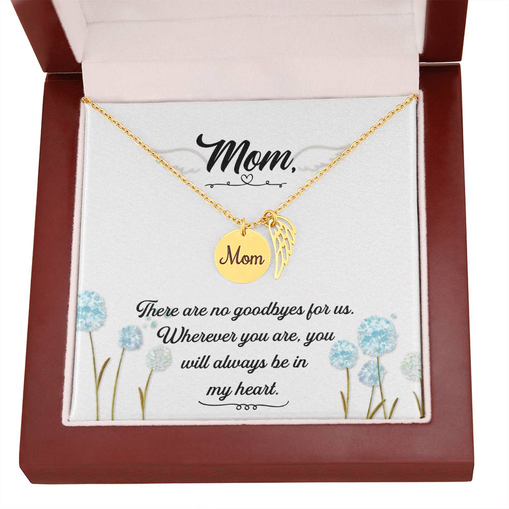 Memorial Necklace / Remembrance Necklace with Angel Wing - Mom, There are No Goodbyes  - Mother's Day Memorial Gift