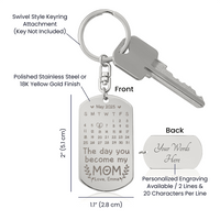 Personalized Engraved Keychain for Mom - Mother's Day Gift - The Day You Become My Mom