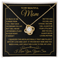 Love Knot Necklace – Gift for Mom from Son - TreasuredTale