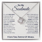 To My Soulmate, I Love You, Forever & Always - TreasuredTale