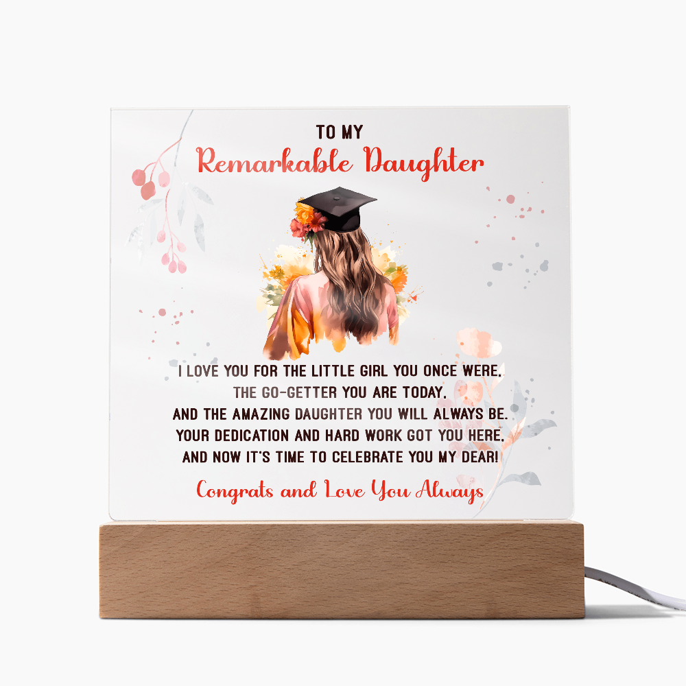 Acrylic Square Plaque - Remarkable Daughter Graduation