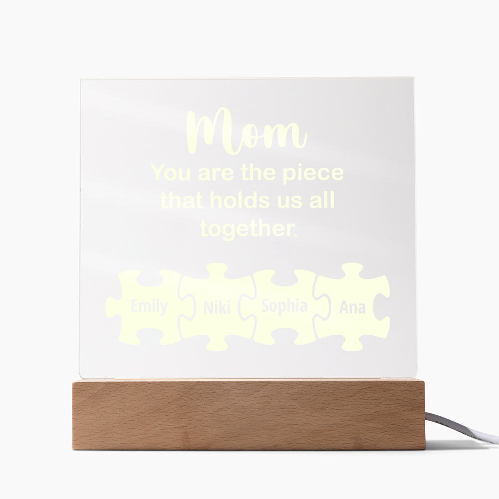 Acrylic Square Plaque for Mom - Mother's Day Gift - You are the Piece That Hold Us All Together