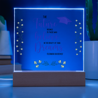 Acrylic Square Plaque - Graduation, The Future Belongs to Those who Believe