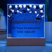 Acrylic Square Plaque - Graduation, Congratulations You Did It