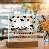 Acrylic Square Plaque - Graduation, Congratulations You Did It