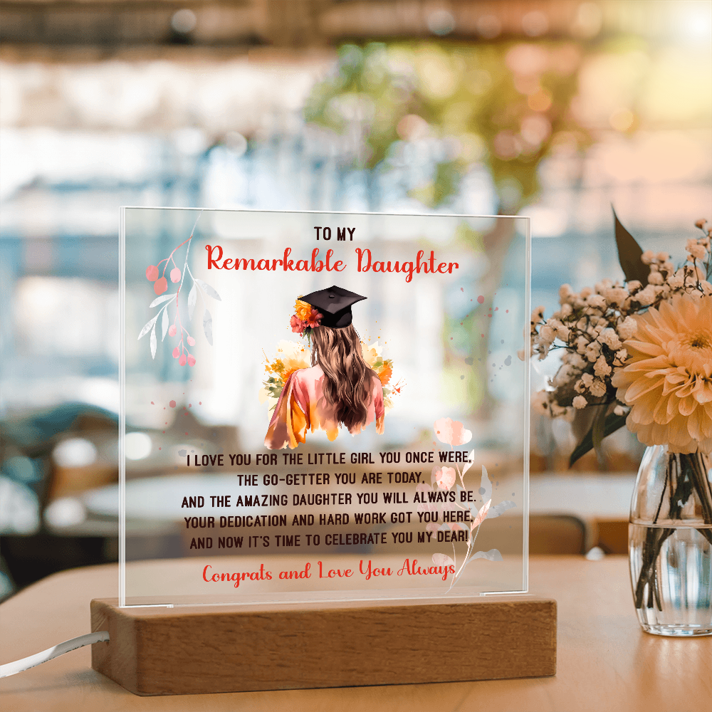 Acrylic Square Plaque - Remarkable Daughter Graduation
