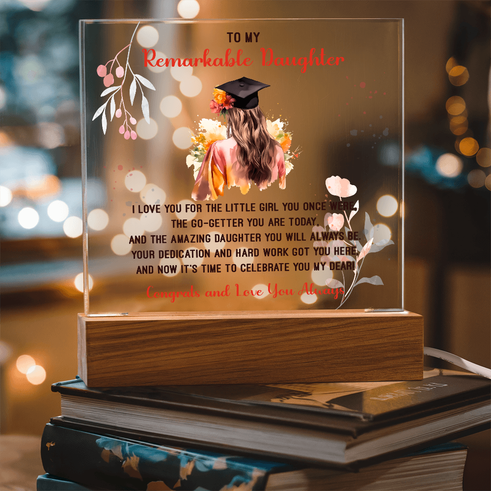 Acrylic Square Plaque - Remarkable Daughter Graduation