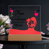 Acrylic Square Plaque for Mom from Daughter - Mother's Day Gift - I'm so Grateful That You're in My Life