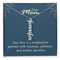 Multi Vertical Name Necklace for Mom - Your Love is a Masterpiece - Mother's Day Gift
