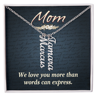 Multi Vertical Name Necklace for Mom - We Love You - Mother's Day Gift
