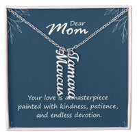 Multi Vertical Name Necklace for Mom - Your Love is a Masterpiece - Mother's Day Gift