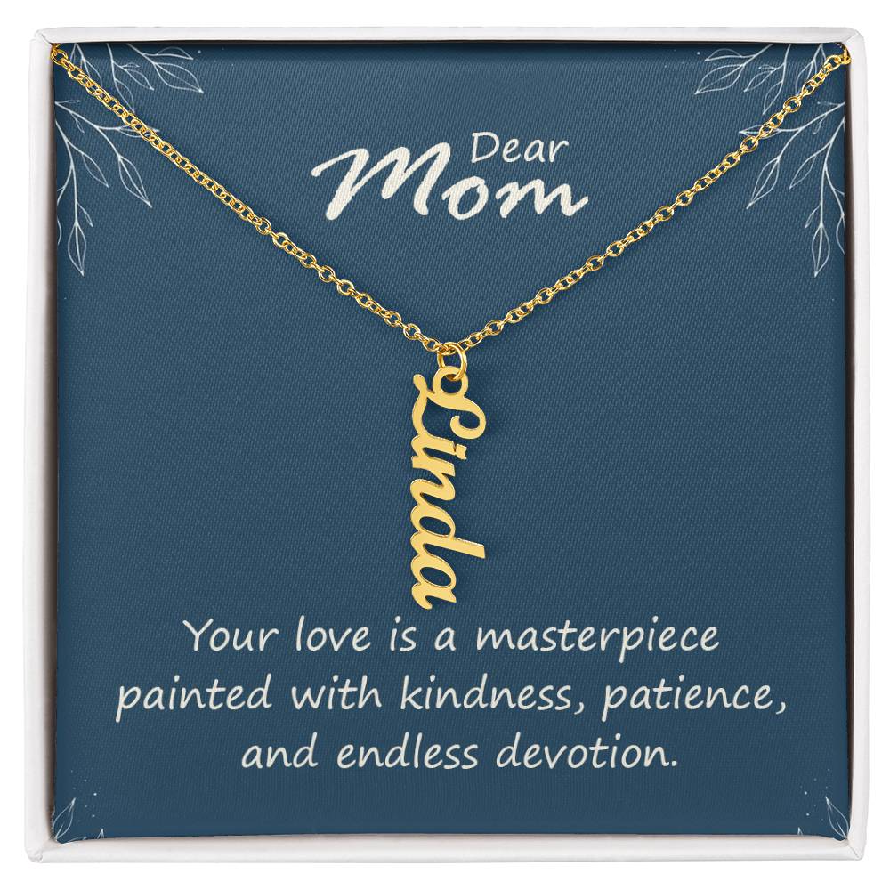 Multi Vertical Name Necklace for Mom - Your Love is a Masterpiece - Mother's Day Gift