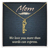 Multi Vertical Name Necklace for Mom - We Love You - Mother's Day Gift