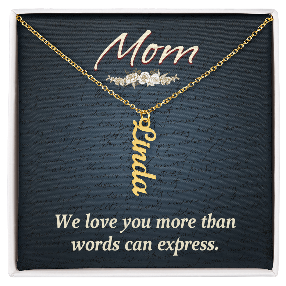 Multi Vertical Name Necklace for Mom - We Love You - Mother's Day Gift
