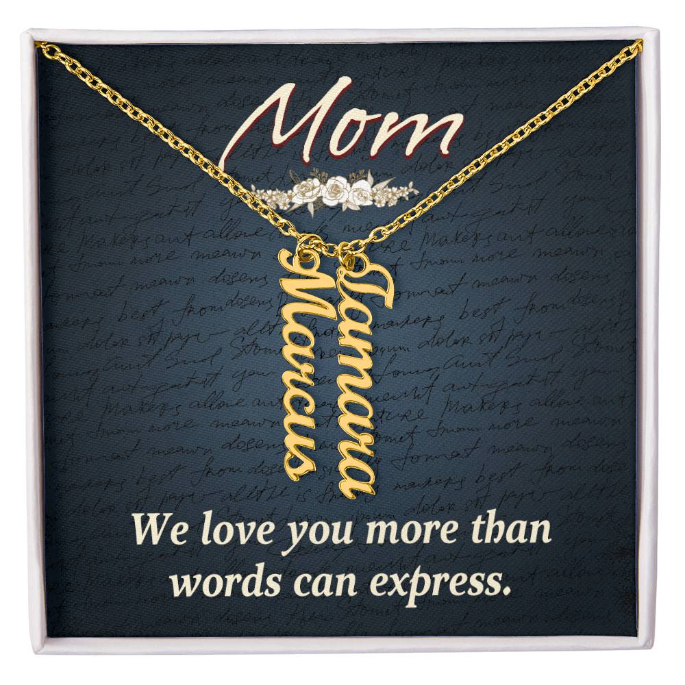 Multi Vertical Name Necklace for Mom - We Love You - Mother's Day Gift