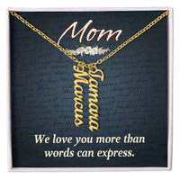 Multi Vertical Name Necklace for Mom - We Love You - Mother's Day Gift