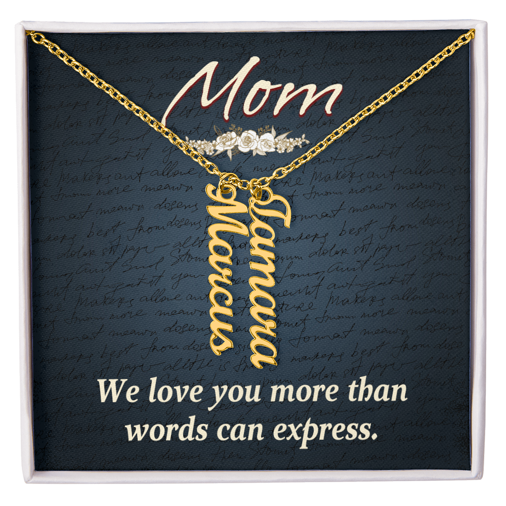 Multi Vertical Name Necklace for Mom - We Love You - Mother's Day Gift