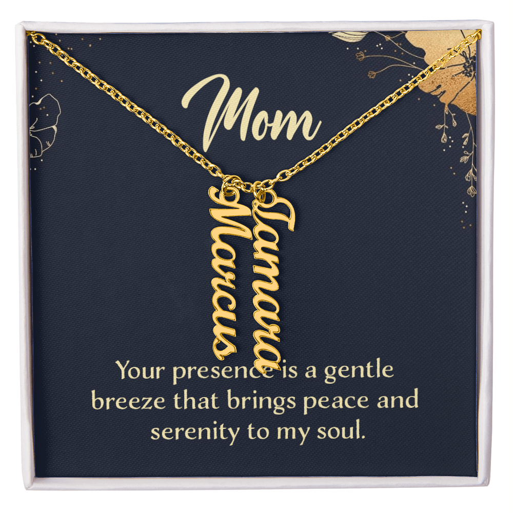 Multi Vertical Name Necklace for Mom - Serenity to My Soul - Mother's Day Gift
