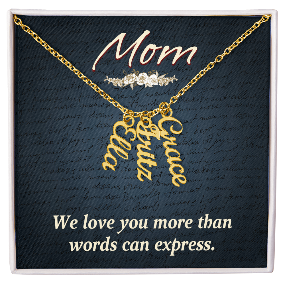 Multi Vertical Name Necklace for Mom - We Love You - Mother's Day Gift