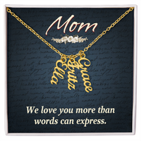 Multi Vertical Name Necklace for Mom - We Love You - Mother's Day Gift