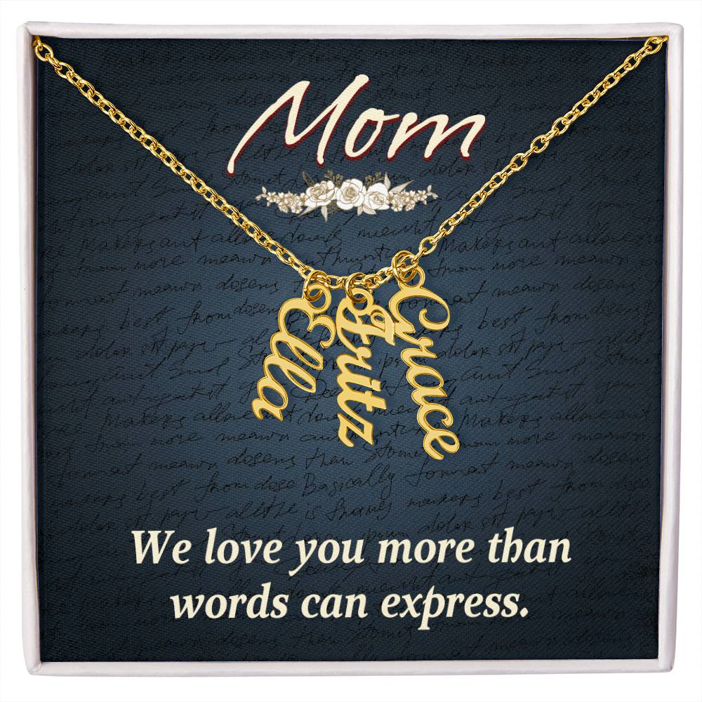 Multi Vertical Name Necklace for Mom - We Love You - Mother's Day Gift