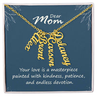 Multi Vertical Name Necklace for Mom - Your Love is a Masterpiece - Mother's Day Gift
