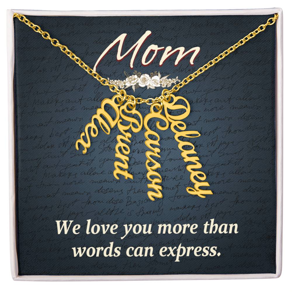 Multi Vertical Name Necklace for Mom - We Love You - Mother's Day Gift