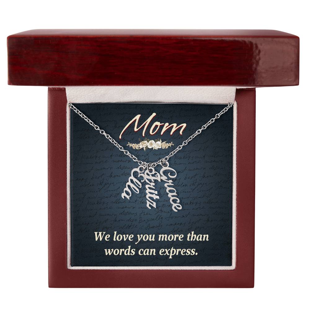 Multi Vertical Name Necklace for Mom - We Love You - Mother's Day Gift