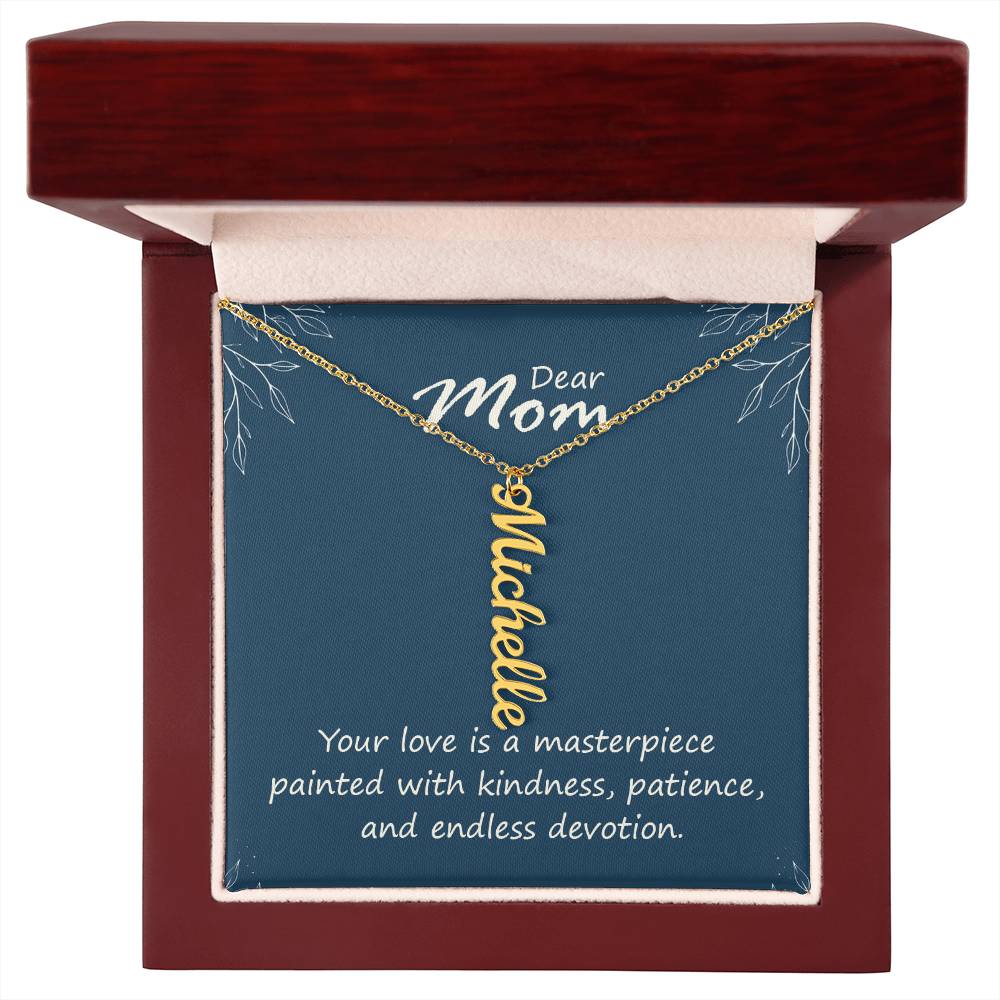 Multi Vertical Name Necklace for Mom - Your Love is a Masterpiece - Mother's Day Gift